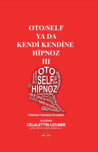 Oto/Self ya da Kendi Kendine Hipnoz III